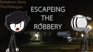 Rattakorn Story : The Prologue : Escaping The Robbery (Henry Stickmin OC Fan Game)