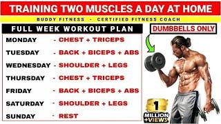 Two Muscle Groups Per Day Workout Plan | Full Week Workout Plan At Home With Dumbbells