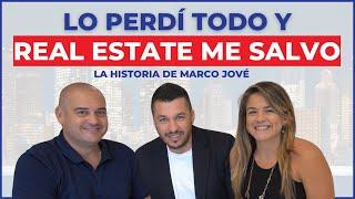 BIENES RAÍCES ME SALVO DE PERDERLO TODO - HISTORIA DE ÉXITO MARCO JOVÉ