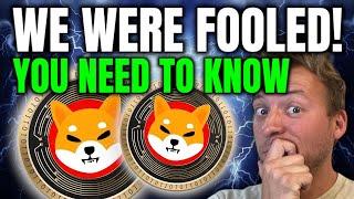 SHIBA INU - WE WERE FOOLED!!! YOU NEED TO KNOW THIS!