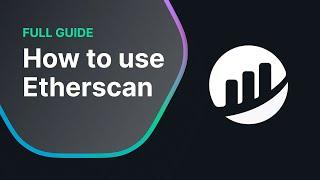 How to use Etherscan - Full Guide