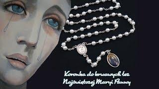 Koronka do krwawych łez Najświętszej Maryi Panny.