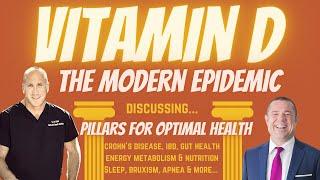 VITAMIN D - The MODERN EPIDEMIC w/ Dr Joel Gould. Pillars for Health, Longevity & Disease Prevention
