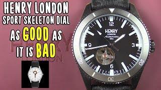 Henry London Sport Skeleton Dial - As GOOD as it is BAD