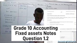 Grade 10 Accounting Paper 2 : Fixed assets Notes Question 1.2