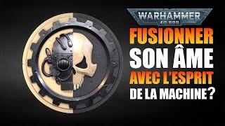 • LORE WARHAMMER 40K • Fusionner avec L'ESPRIT DE LA MACHINE • Génopère chapitre 24