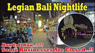 Some Businesses Are Closed..!! How Is Legian Now..?? Legian Bali Nightlife June 2024