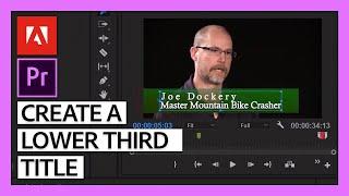 Creating a ‘Lower Third’ Title | Adobe Social Media Video Course