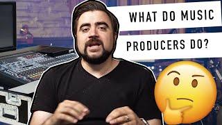 What Does A Music Producer Actually Do? (Explained By A Pro)