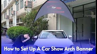 How to Set Up A Car Show Arch Banner |  Step-by-Step Guide