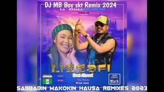 Sabbabin Wakokin hausa remixes 2024