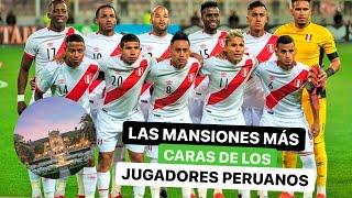 Las mansiones más caras de los jugadores peruanos