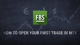 FBS Forex | How to open your first trade in MT4