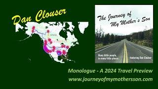 Dan Clouser – A Monologue – A 2024 Travel Preview