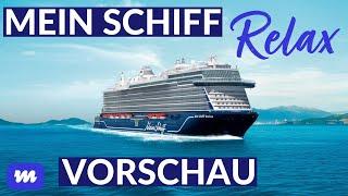 Mein Schiff Relax: Erste Einblicke in das brandneue Kreuzfahrtschiff 2025