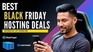 Hostinger Black Friday 2024 Deal | Secret 85% OFF Hostinger Coupon Code