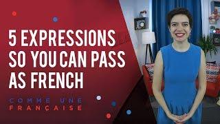 French Grammar: 5 Easy Everyday Expressions