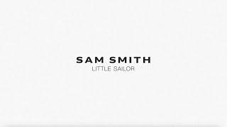 Sam Smith - Little Sailor (Lyric Video)