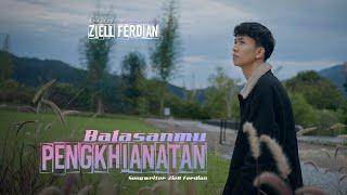 Ziell Ferdian - Balasanmu Pengkhianatan (Official Music Video)