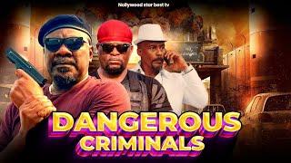 Dangerous criminals full movie nollywood best trending movie Sam Dede hanks animus Emmanuel ehumadu