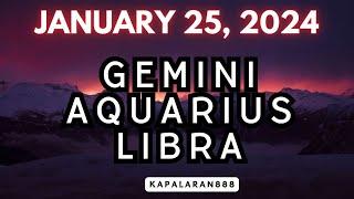 JANUARY 25, 2024 AIR Signs ( Gemini  Libra  Aquarius) Daily Tarot #KAPALARAN888 Gabay