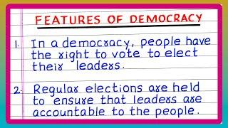 FEATURES OF DEMOCRACY | MAIN FEATURES OF DEMOCRACY | BASIC FEATURES OF DEMOCRACY