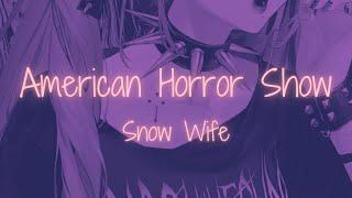 Snow Wife - American Horror Show | 1 Hour Lyrics Loop