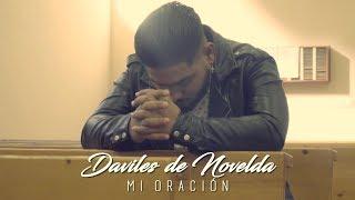 Daviles de Novelda - Mi Oración (Videoclip Oficial)