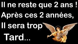 Il ne reste que 2 ans, après, il sera trop tard - Saint Michel Archange à Ned Dougherty le 4 juillet