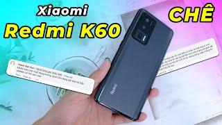 Xiaomi Redmi K60 CHÊ cái gì được nhỉ? Dùng ROM nào tốt nhất!