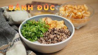 Cách Nấu Bánh Đúc Nóng Hà Nội | Cook béo