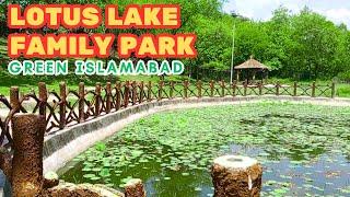 Green Heart of Islamabad - Lotus Lake Family Park