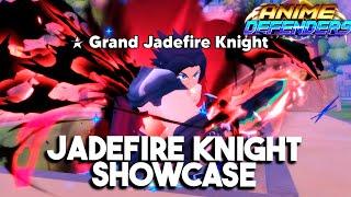 MAX LVL EVOLVED GRAND JADEFIRE KNIGHT SHOWCASE IN ANIME DEFENDER!