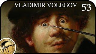 In the footsteps of Rembrandt van Rijn. Creation of oil portrait. Vladimir Volegov