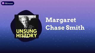 Margaret Chase Smith | Unsung History