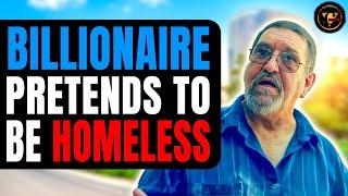 Billionaire Pretends To Be Homeless To Test People,Watch What Happens Next.