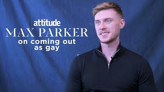 Max Parker on coming out as gay: 'It's exciting for the future'