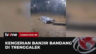 Banjir Bandang Terjang Trenggalek | Kabar Hari Ini tvOne