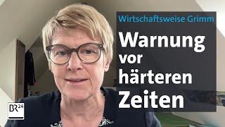 Wirtschaftsweise Grimm: Ökonomische Lage in Deutschland wird so schnell nicht besser | BR24