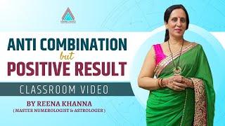 Anti Combination but Positive Result | Classroom Video || Numerologist Reena Khanna