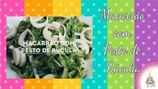 Macarrão com Pesto de Rúcula