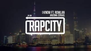 Arizona Zervas - I Know Ft. Rowlan (Prod. Arizona Zervas)