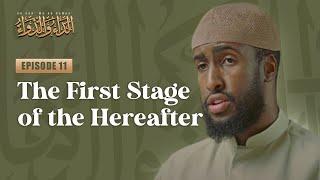 The First Stage of the Hereafter | #11 The Disease & The Cure | Ustadh Abdulrahman Hassan #amau