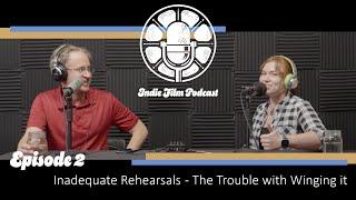 Inadequate Rehearsals: The Trouble with Winging It