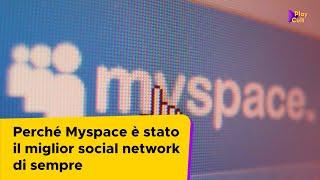 Perché Myspace è stato il miglior social network di sempre