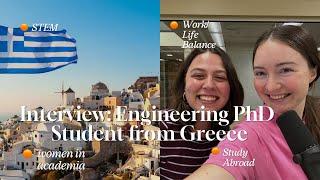 Is it Hard to be a Female Engineering PhD Student from Greece in the US?