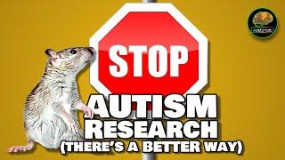 STOP Autism Research (There's a BETTER Way)