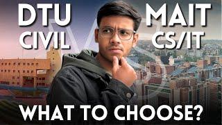 DTU Lower branch vs MAIT CSE/IT | Coding, Masters from Abroad Impacts, and more! What to choose?