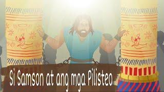 KWENTONG BIBLIYA : SAMSON AT FILISTEO | TAGALOG BIBLE STORY FOR KIDS