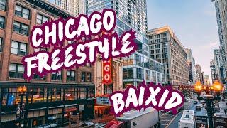 BAIXID - CHICAGO FREESTYLE (VIDEO VISUALIZER )